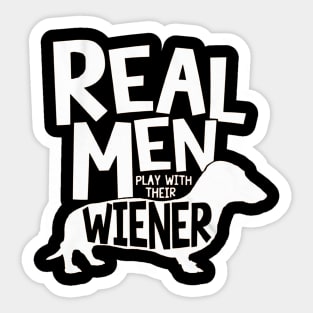 Real Men Play With Their Wiener Sticker